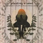 CD - Chainsaw , Bullettrainmafia, Everybody's Enemy - Planting A Seed - A Compilation To Benefit Parkinson's Disease Research