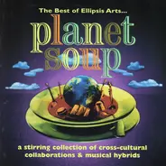 Genghis Blues, Oleg Fesov, a.o. - Planet Soup (A Stirring Collection Of Cross-Cultural Collaborations & Musical Hybrids)