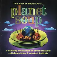 Genghis Blues, Oleg Fesov, a.o. - Planet Soup (A Stirring Collection Of Cross-Cultural Collaborations & Musical Hybrids)