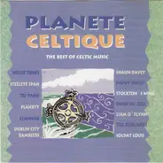 Wolfe Tones / Steeleye Span a.o. - Planete Celtique - The Best Of Celtic Music