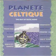 Wolfe Tones / Steeleye Span a.o. - Planete Celtique - The Best Of Celtic Music
