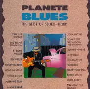 John Lee Hooker, Big Mama Thornton, T-Bone Walker, a. o. - Planete Blues (The Best Of Blues-Rock)