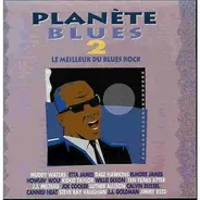 Muddy Waters, Etta James a.o. - Planete Blues 2