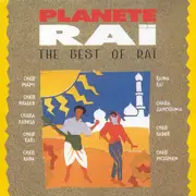 CD - Cheb Mami, Cheb Khaled a.o. - Planete Raï - The Best Of Raï