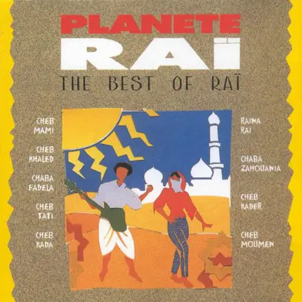 Cheb Mami, Cheb Khaled a.o. - Planete Raï - The Best Of Raï