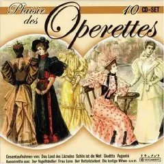 Lehár / Kalmán / Millöcker a.o. - Plaisir des Operettes