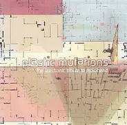 Various - Plastic Mutations: The Electronic Tribute To Radiohead