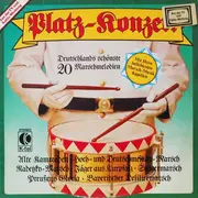 LP - Hoch- und Deutschmeister / Bückeburger Jäger / Bergkapelle der Saarbergwerke / a.o. - Platz-Konzert - Deutschlands Schönste 20 Marschmelodien
