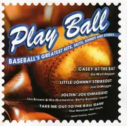 CD - Ed Gardner, Robert Merrill, Harry James - Play Ball: Baseball's Greatest Hits, Skits, Songs, And Stories...