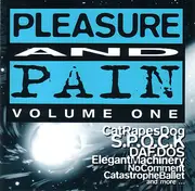 CD - Cat Rapes Dog / S.P.O.C.K / Elegant Machinery a.o. - Pleasure And Pain (Volume One)