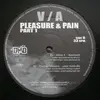 12inch Vinyl Single - Alex Makee / Sven Wittekind / Thomas Cruzeiro - Pleasure & Pain Pt. 1