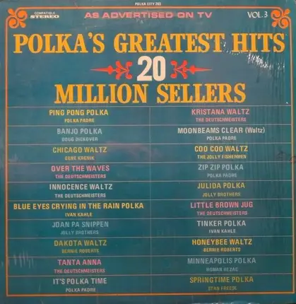 Polka Padre, The Deutschmeisters, Jolly Brothers, a.o. - Polka's Greatest Hits - 20 Million Sellers - Vol. 3
