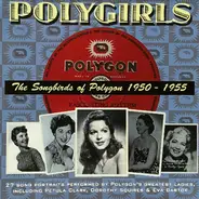 Marie Benson / Sue Carson / Gwej Liddel a.o. - Polygirls - The Songbirds Of Polygon 1950-1955