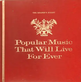 Various Artists - Popular Music That will Live For Ever
