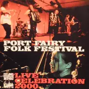 The Habibis, The Bushwackers, Mara a.o. - Port Fairy Folk Festival * Live Celebration 2000