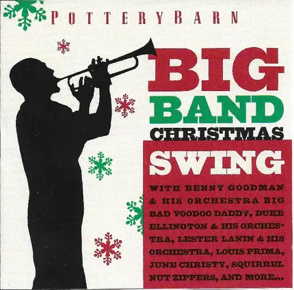 Louis Prima & His New Orleans Gang, Big Bad Voodoo Daddy, The Dukes of Dixieland - Potterybarn - Big Band Christmas