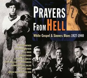 Carolina Ramblers String Band - Prayers From Hell (White Gospel & Sinners Blues)
