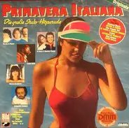 Ricchi E Poveri / San Marino a.o. - Primavera Italiana (Die Große Italo-Hitparade)