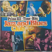 Louis Armstrong / Count Basie / Duke Ellington a.o. - Prime All - Time - Hits Jazz And Blues Club Volume 4