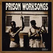 Various - Prison Worksongs