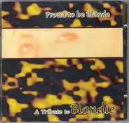 Various - Proud To Be Blonde. A Tribute To Blondie
