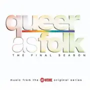CD - Scissor Sisters / Geri Halliwell / DV Roxx / a.o. - Queer As Folk - The Final Season : Music From The Showtime Original Series