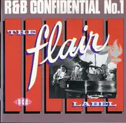 CD - Mercy Dee, Saunders King, Billy Gale a.o. - R & B Confidential No.1 - The Flair Label