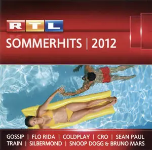 Gossip / Flo Rida / Coldplay / Cro a.o. - RTL Sommerhits 2012