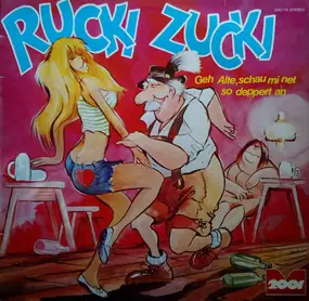 Various Artists - Rucki Zucki (Geh Alte, Schau Mi Net So Deppert An)