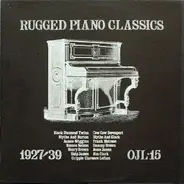 Various - Rugged Piano Classics: 1927-39