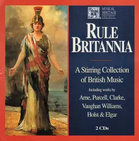 Arne - Rule Britannia (A Stirring Collection Of British Music)