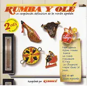 Los Chichos - Rumba Y Olé - La Recopilación Definitiva De La Rumba Española