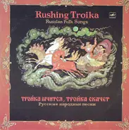 Russian Folk Compilation - Rushing Troika - Russian Folk Songs