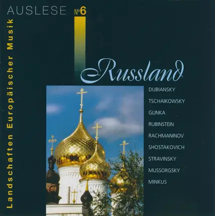 Glinka / Minkus / Duubiansky a.o. - Russland - Auslese N° 6
