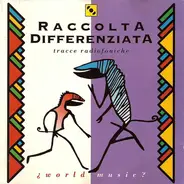 Jai Uttal / The Happy End / Goran Bregovic a.o. - Raccolta Differenziata (Tracce Radiofoniche)