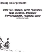 Bonk, St. Thomas, Hello Goodbye - Racing Junior Presents: