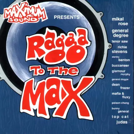 Mikal Rose, Buccaneer, Poison Chang - Ragga To The Max