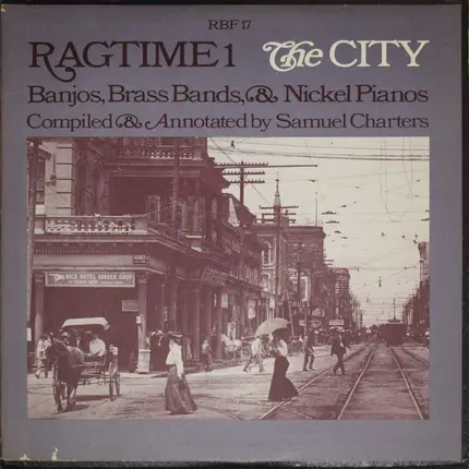 Arthur Collins, Jelly Roll Morton, Vic Meyers, a.o. - Ragtime 1: The City