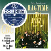 CD - Roy Spangler, Mike Bernard a.o. - Ragtime To Jazz 1 -- 1912-1919