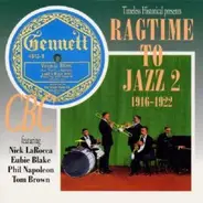 Nick LaRocca / Eubie Blake - Ragtime To Jazz 2 - 1916-1922