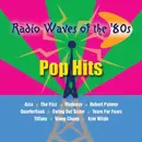 CD - Robert Palmer, Asia, Quarterflash, a.o. - Radio Waves of the '80s: Pop Hits