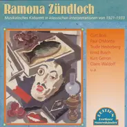 Curt Bois, Pincas Lavender, Trude Hesterberg - Ramona Zündloch (Musikalisches Kabarett In Klassischen Interpretationen 1921-1933)