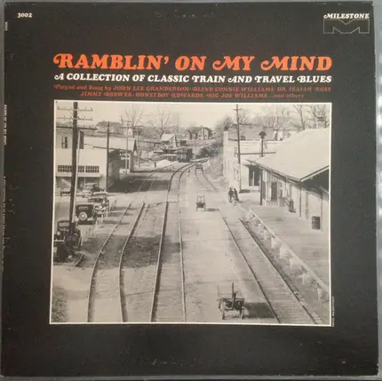 Johnny Young / Carl Hodges / Leroy Dallas / a.o. - Ramblin' On My Mind - A Collection Of Classic Train And Travel Blues
