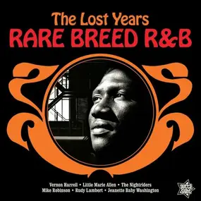 Various Artists - Rare Breed R&b-The Lost Years