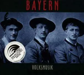Various Artists - Bayern - Rare Schellacks-Bayern-Volksmusik 1906-1941
