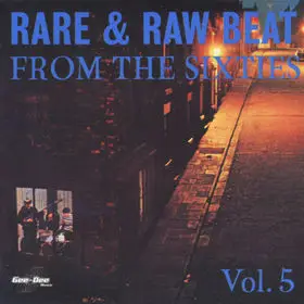 The Vanguards / The Gardenias / The Starfighters a.o. - Rare & Raw Beat From The Sixties Vol.5
