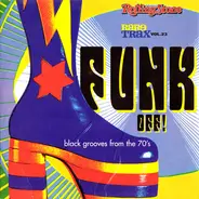 Carl Holmes, F.B.I., Ripple - Rare Trax Vol. 23 - Funk Off! Black Grooves From The 70's