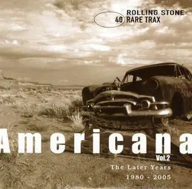 The Feelies / Cruzados / Jesse Harris a.o. - Rare Trax Vol. 40 - Americana Vol. 2 (The Later Years 1980-2005)