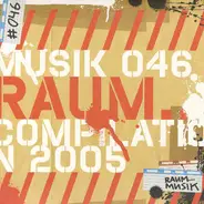 Raum...Musik Compilation 2005 - Raum...Musik Compilation 2005