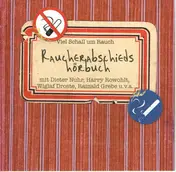 rainald grebe - Raucherabschiedshörbuch - Viel Schall Um Rauch